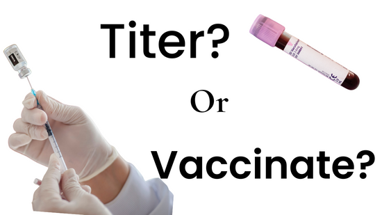 Titer or Vaccinate?